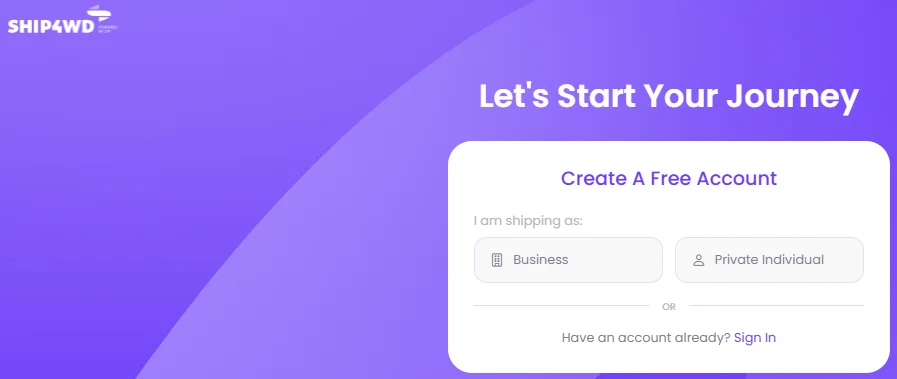 Webpage header for SHIP4WD with "Let's Start Your Journey" and "Create A Free Account" options for Business or Private Individual.