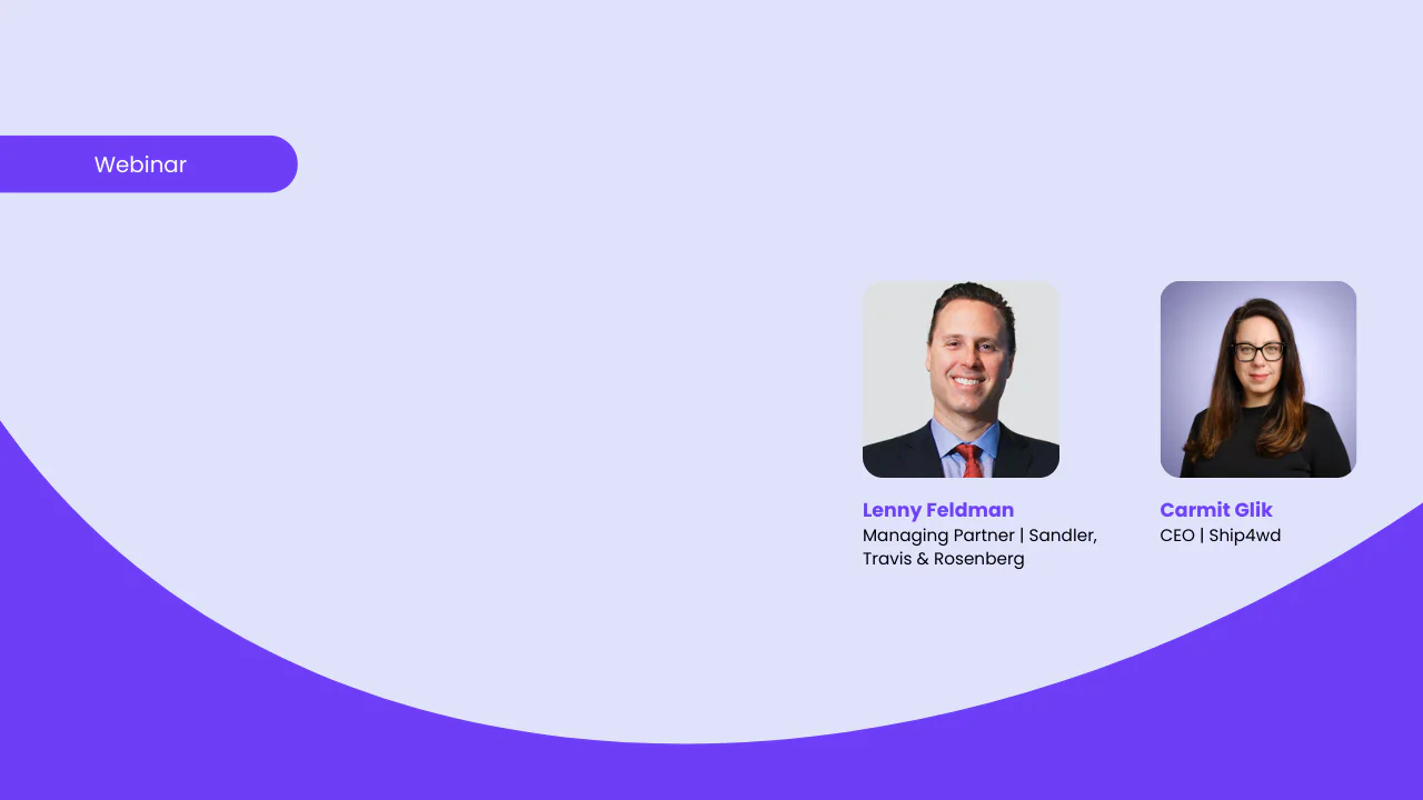 US Tariffs and Customs in 2025: Establishing Trade Resilience with Lenny Feldman and Carmit Glik